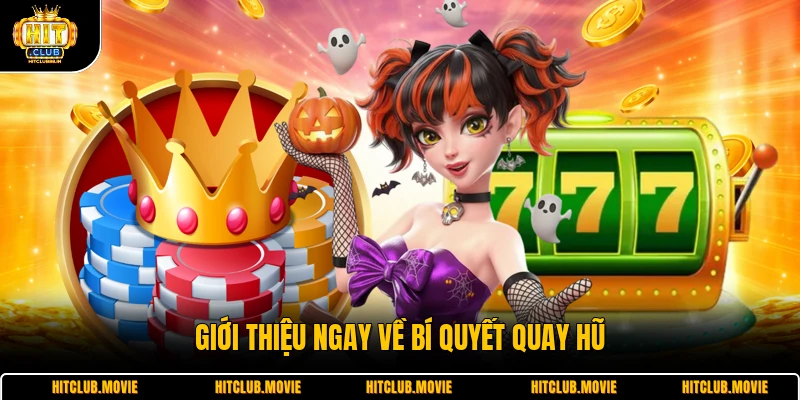 Giới thiệu ngay về bí quyết quay hũ