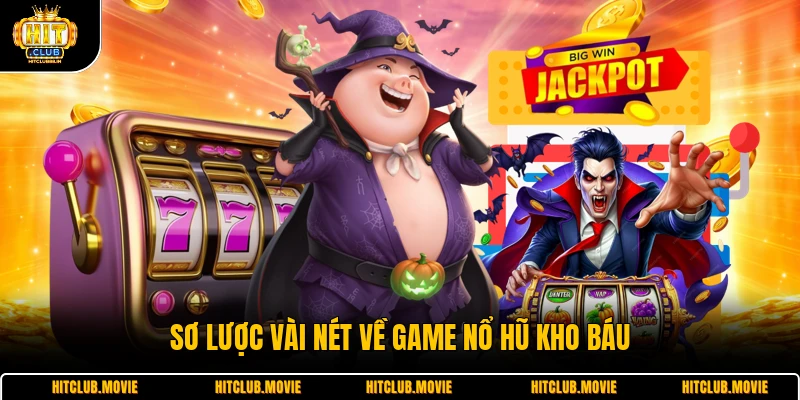 Sơ lược vài nét về game nổ hũ kho báu